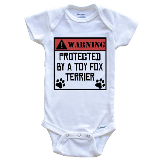 Warning Protected By A Toy Fox Terrier Funny Baby Onesie