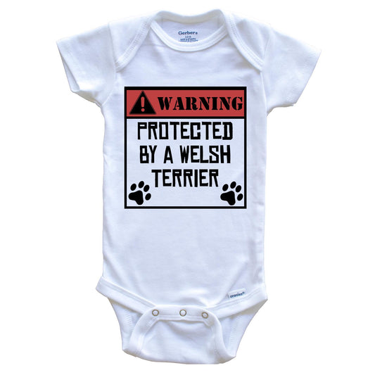 Warning Protected By A Welsh Terrier Funny Baby Onesie