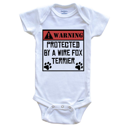 Warning Protected By A Wire Fox Terrier Funny Baby Onesie