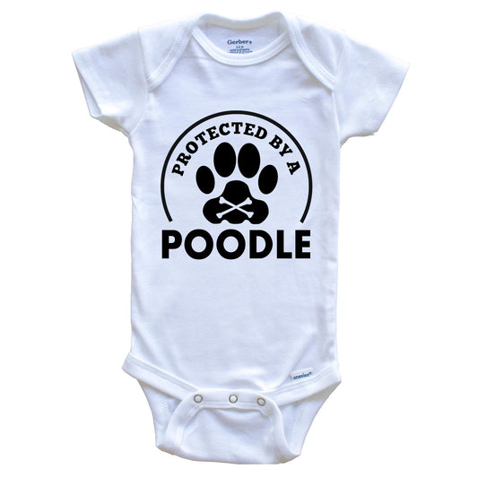 Protected By A Poodle Funny Baby Onesie