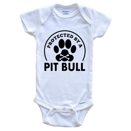 Protected By A Pit Bull Funny Baby Onesie