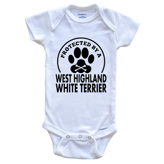 Protected By A West Highland White Terrier Funny Baby Onesie