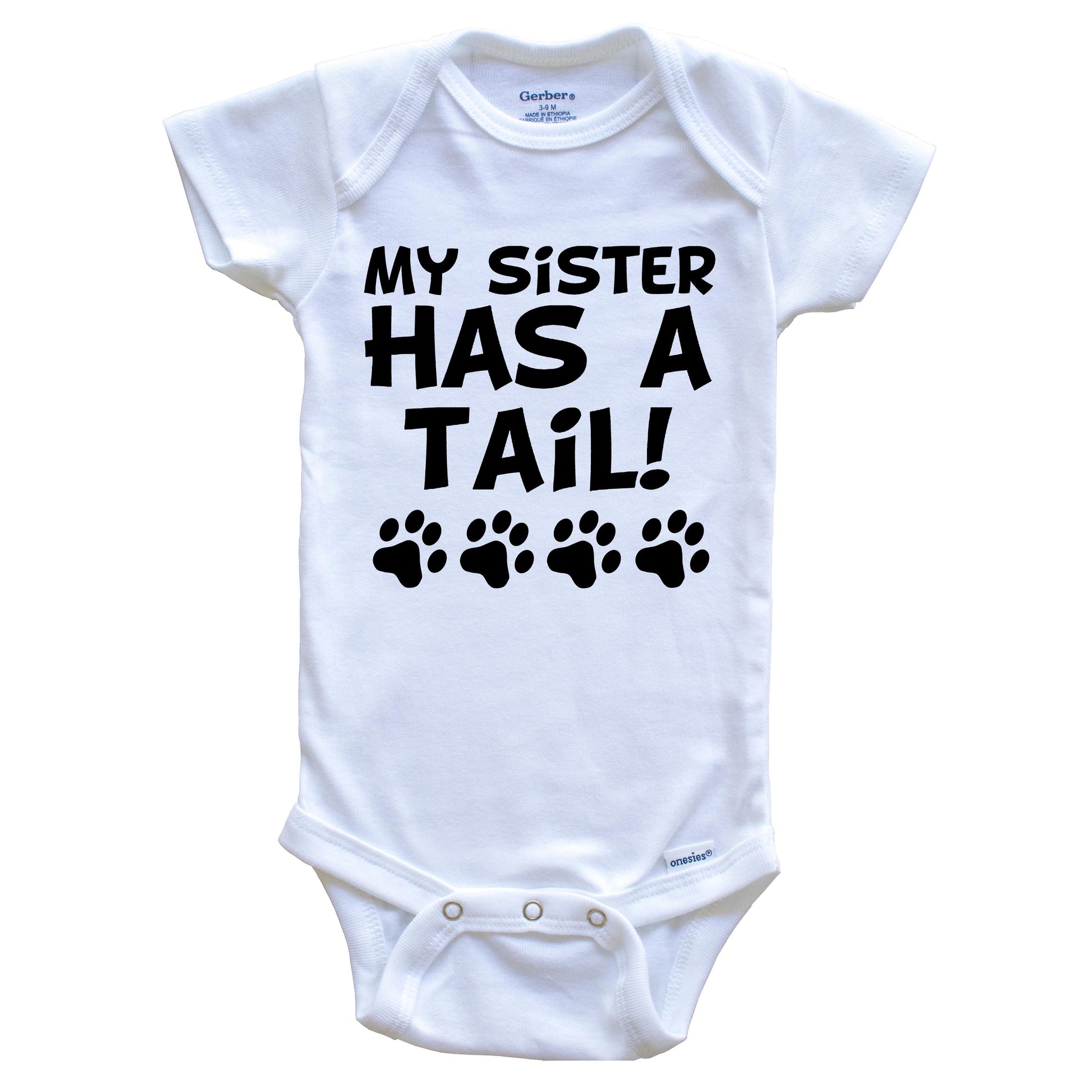 My Sister Has A Tail Funny Dog Baby Onesie