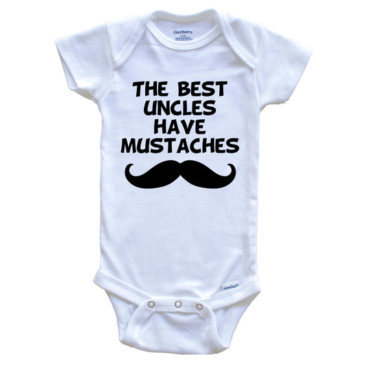 The Best Uncles Have Mustaches Baby Onesie