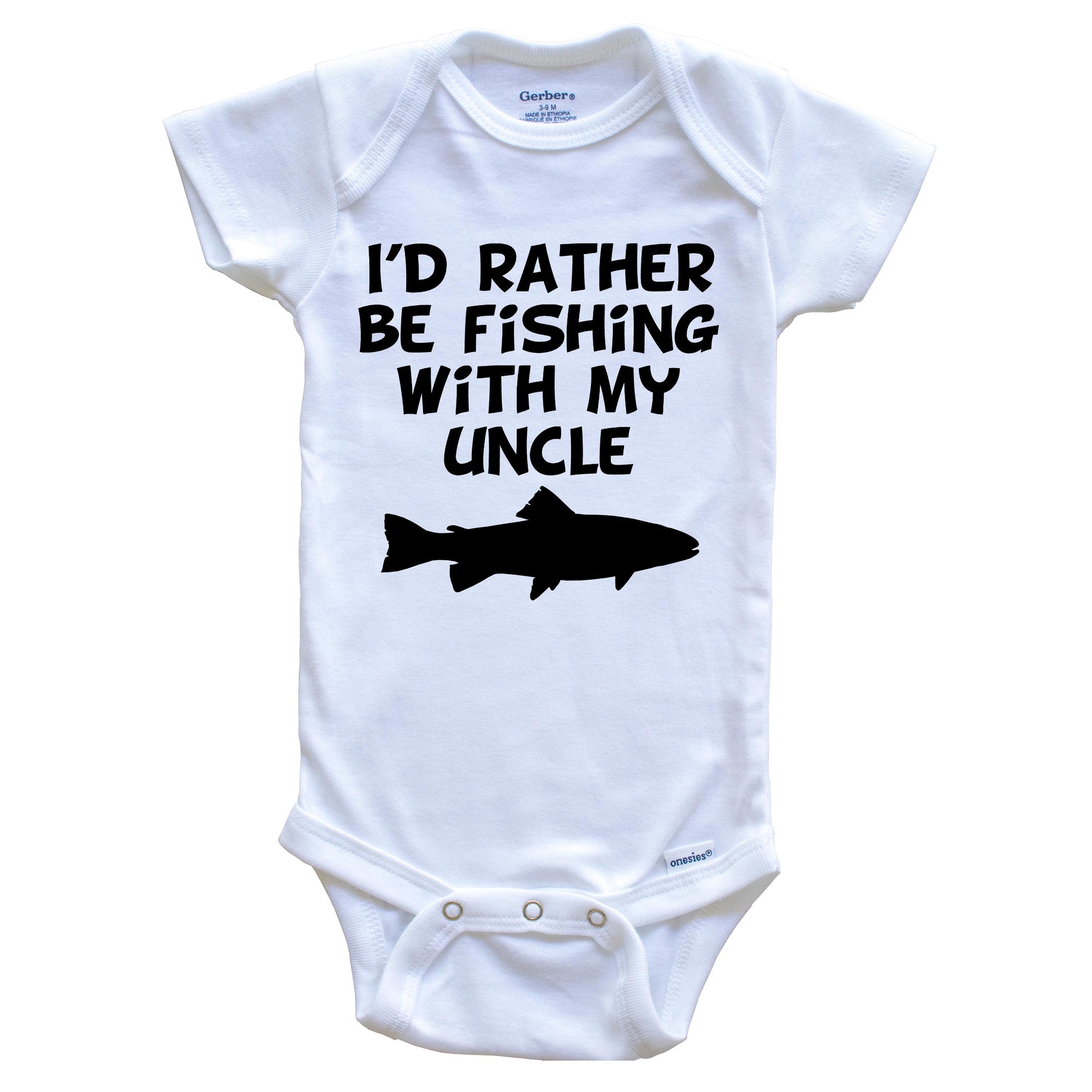 I'd Rather Be Fishing with My Uncle Baby Onesie 3-6 Months / White