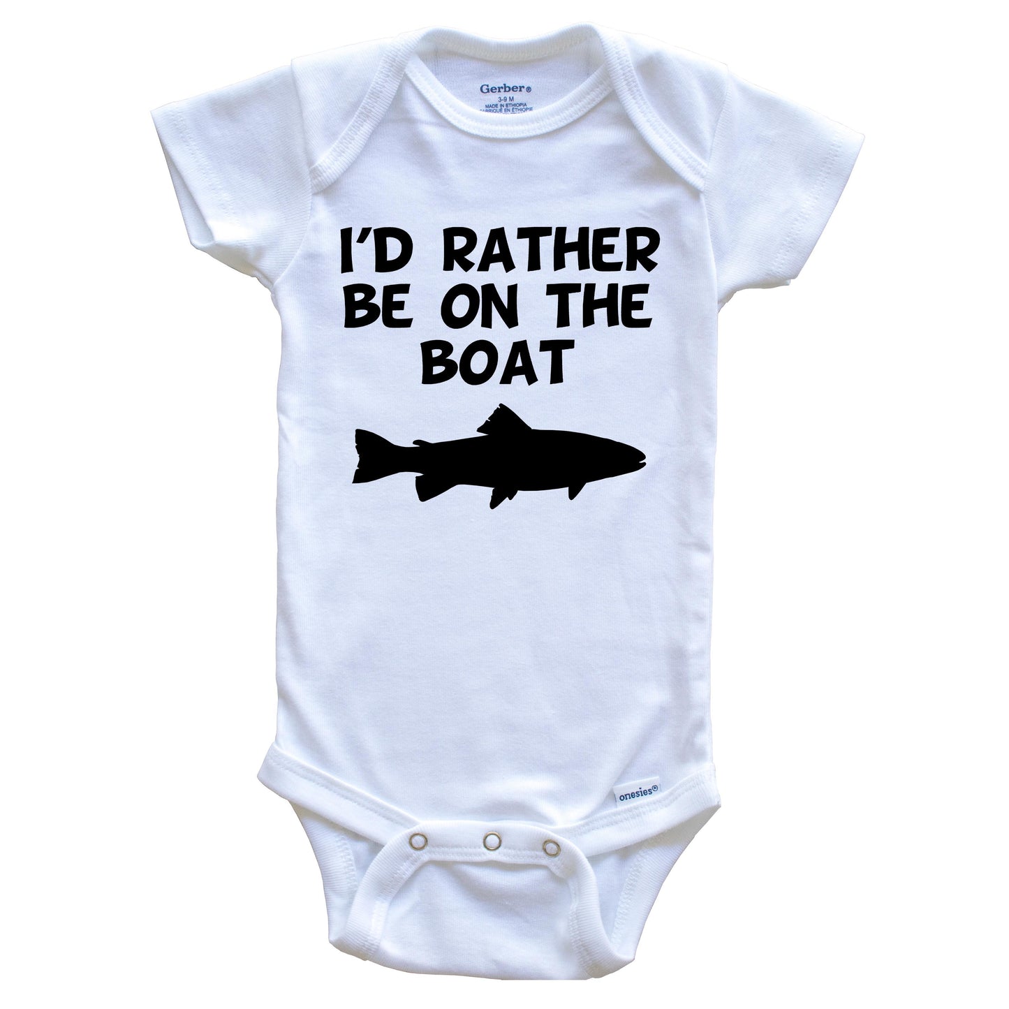 I'd Rather Be On The Boat Fishing Baby Onesie