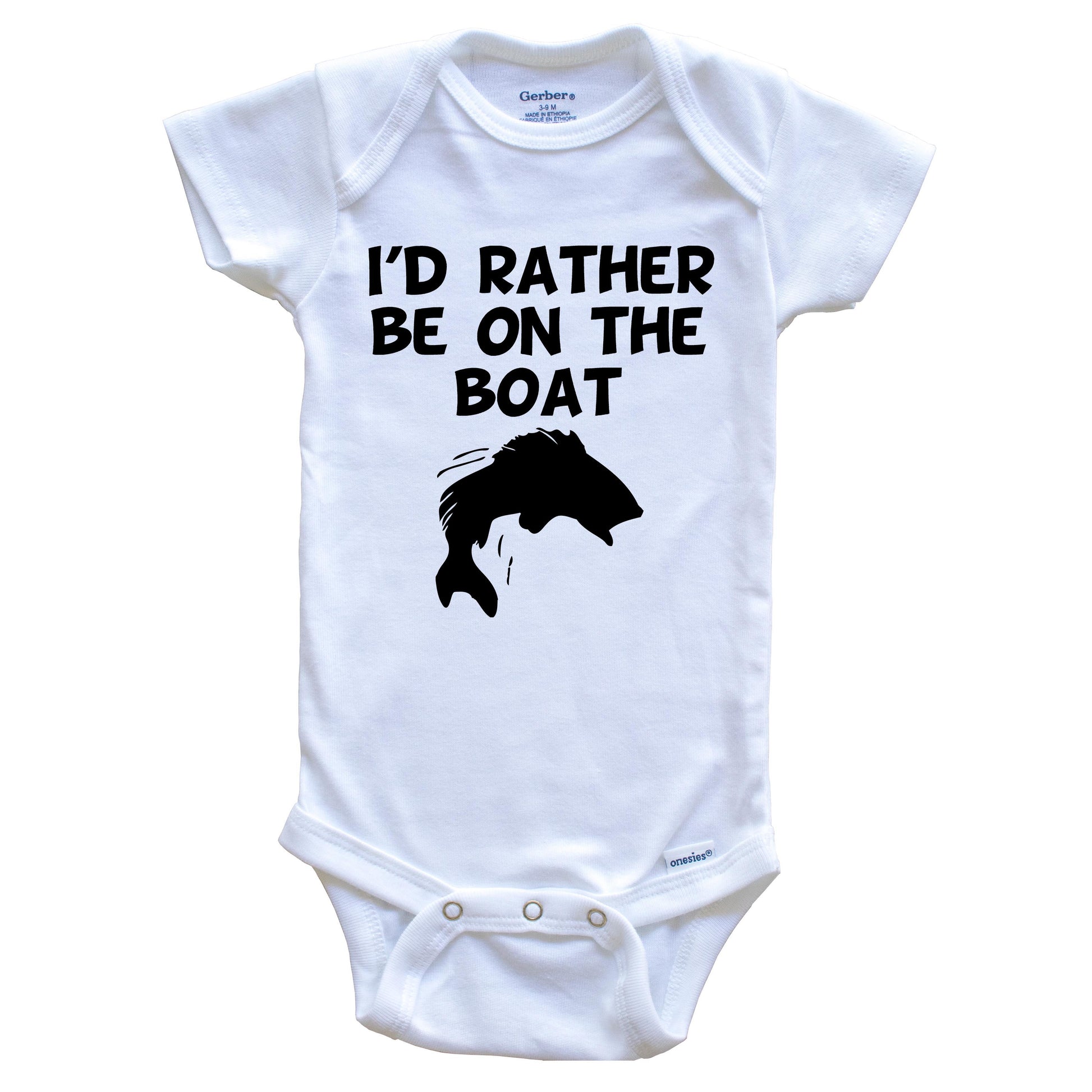 I'd Rather Be On The Boat Fishing Baby Onesie