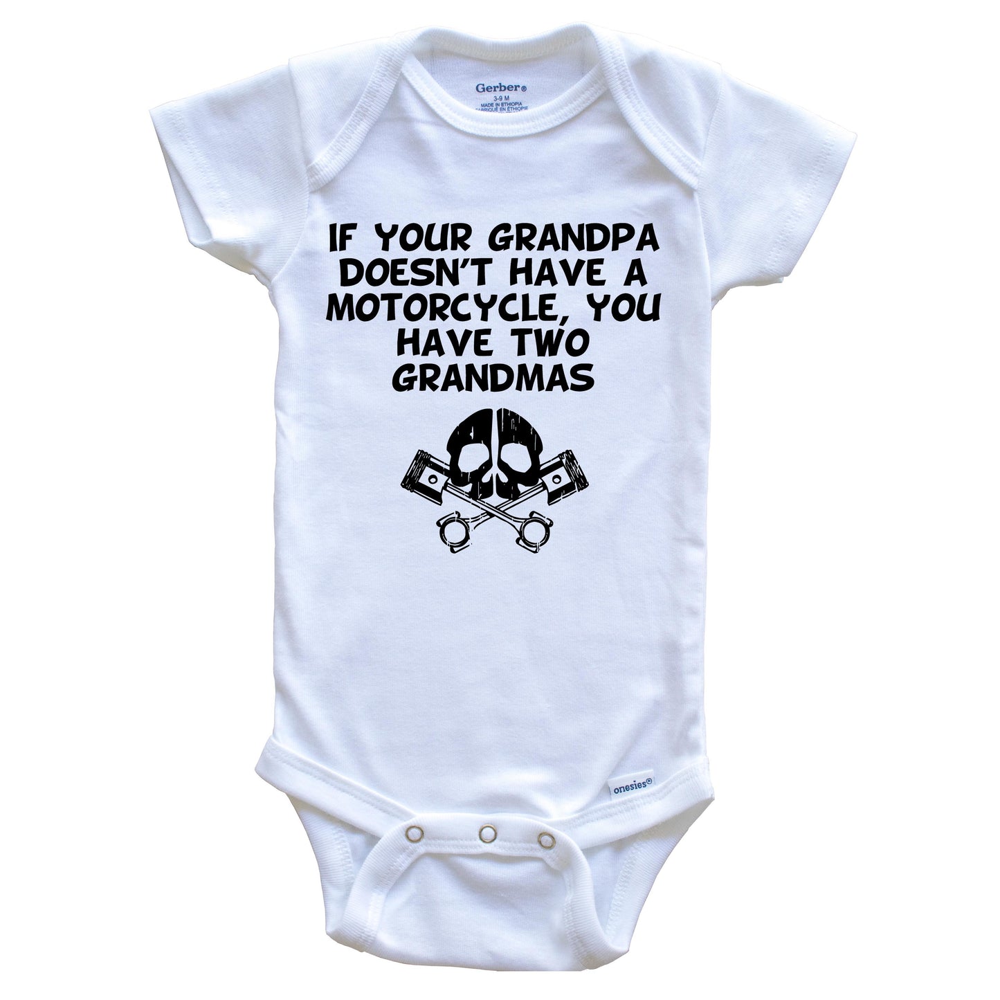 If Your Grandpa Doesn't Have A Motorcycle You Have Two Grandmas Funny Baby Onesie