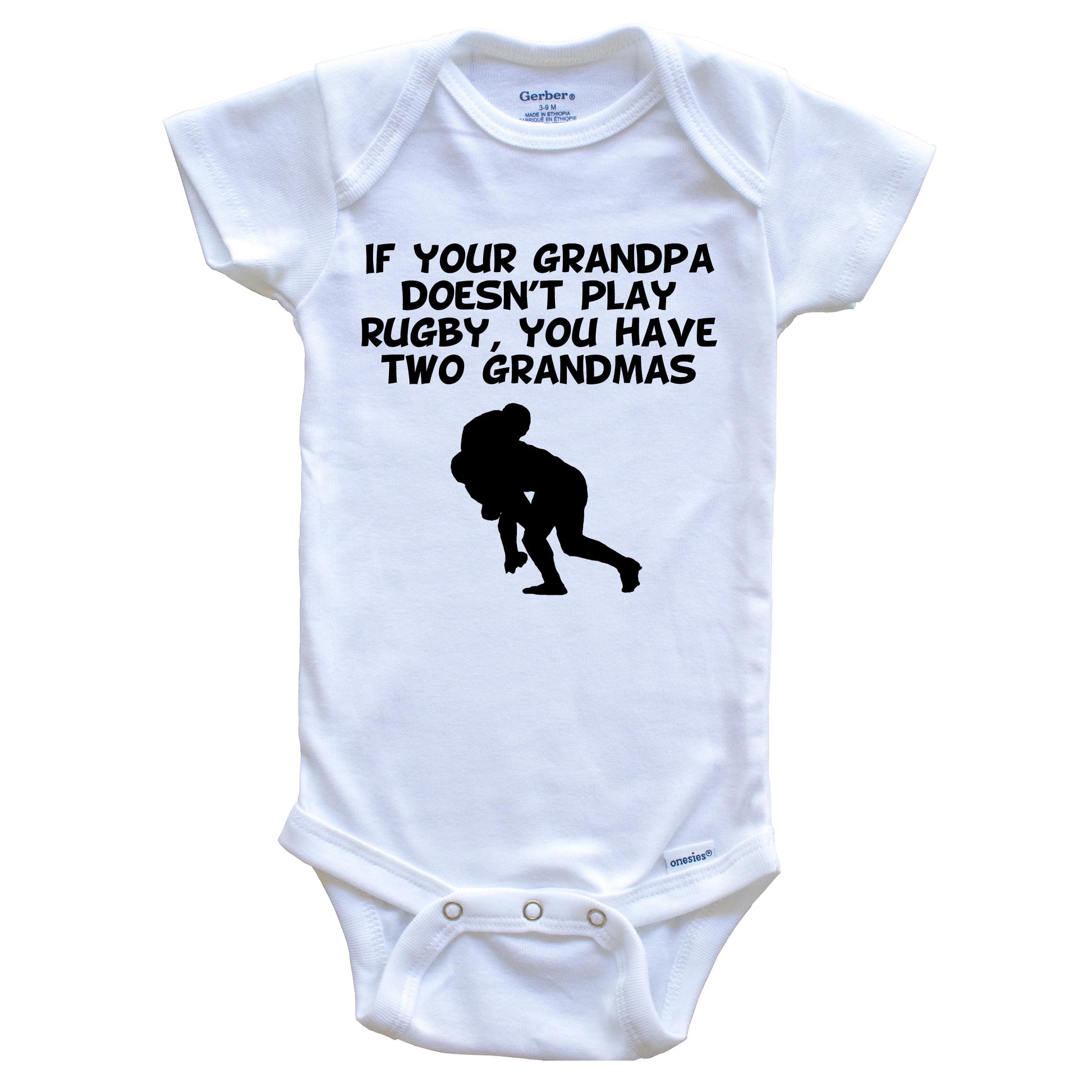 If Your Grandpa Doesn't Play Rugby You Have Two Grandmas Funny Baby Onesie
