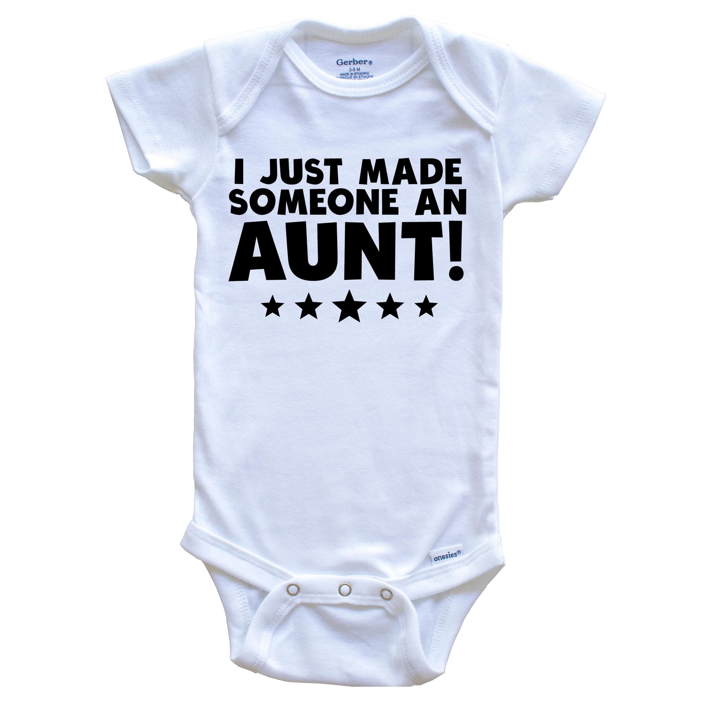I Just Made Someone An Aunt Niece Nephew Baby Onesie