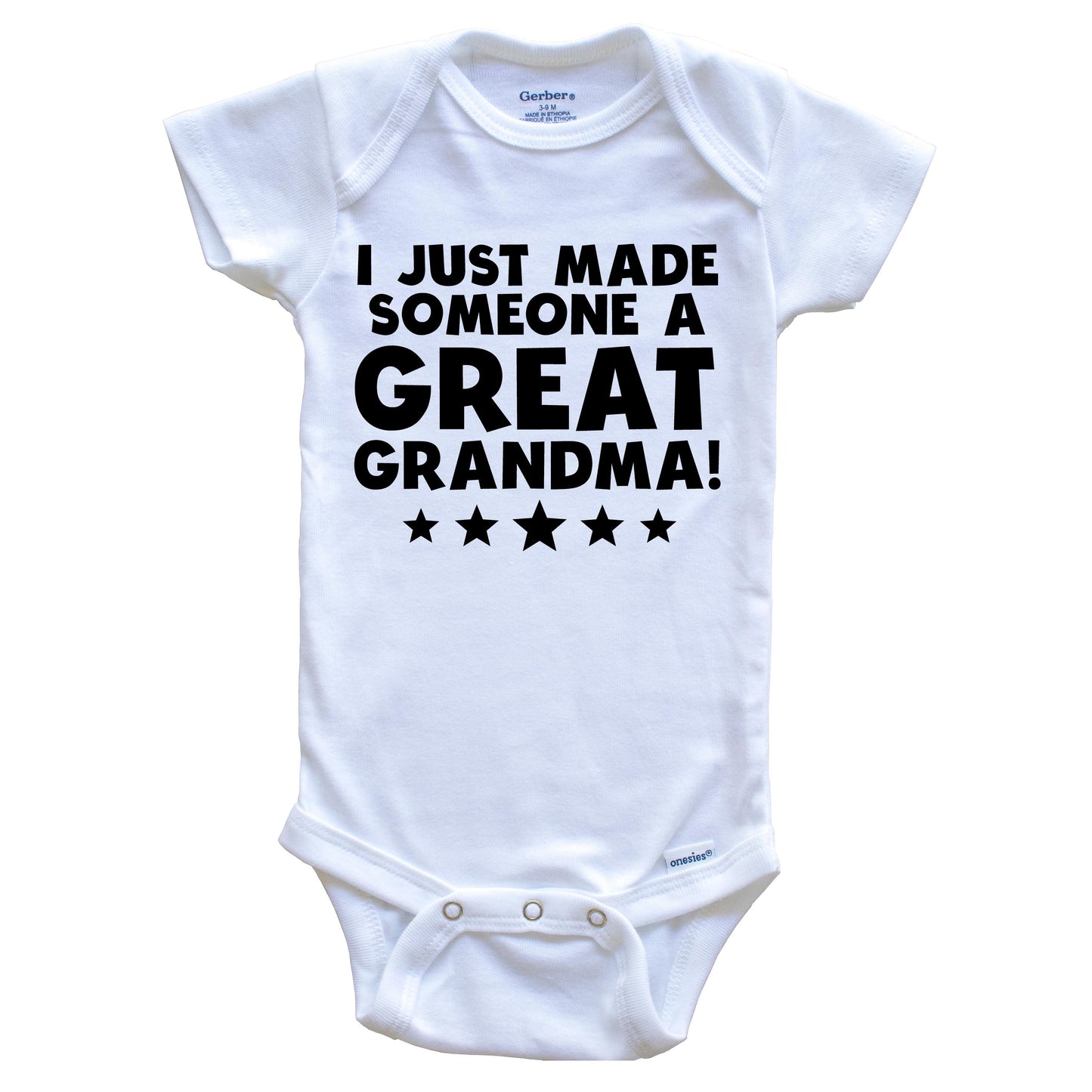 I Just Made Someone A Great Grandma Great Grandchild Baby Onesie