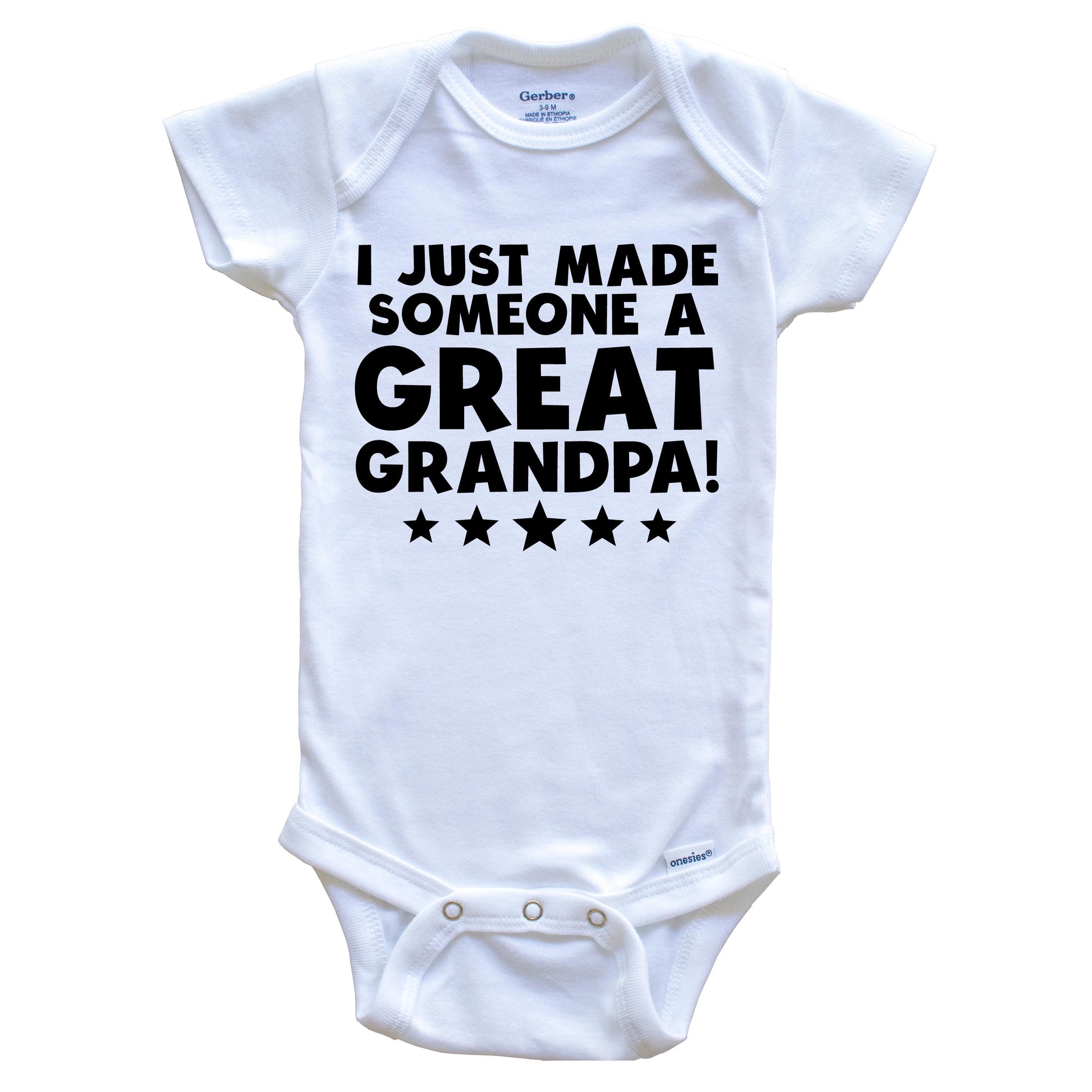 I Just Made Someone A Great Grandpa Great Grandchild Baby Onesie