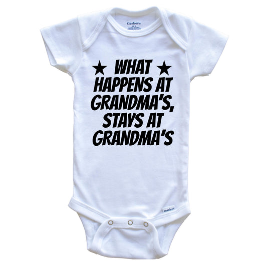 What Happens At Grandma's Stays At Grandma's Funny Grandchild Baby Onesie