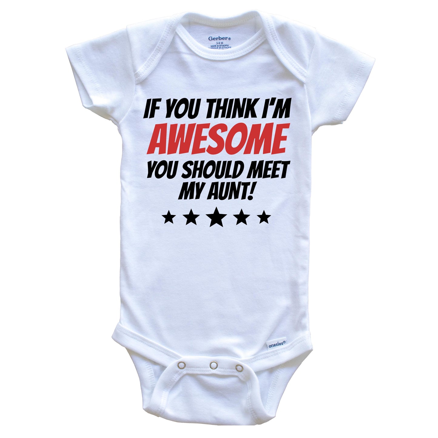 If You Think I'm Awesome You Should Meet My Aunt Funny Niece Nephew Baby Onesie