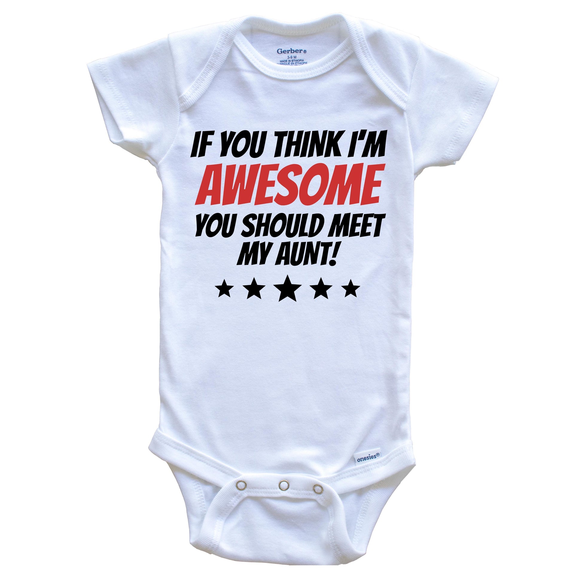 If You Think I'm Awesome You Should Meet My Aunt Funny Niece Nephew Baby Onesie