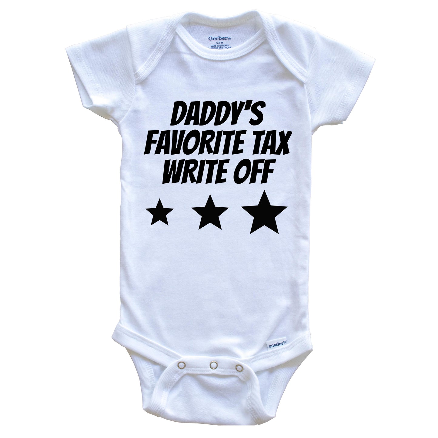 Daddy's Favorite Tax Write Off Funny Baby Onesie