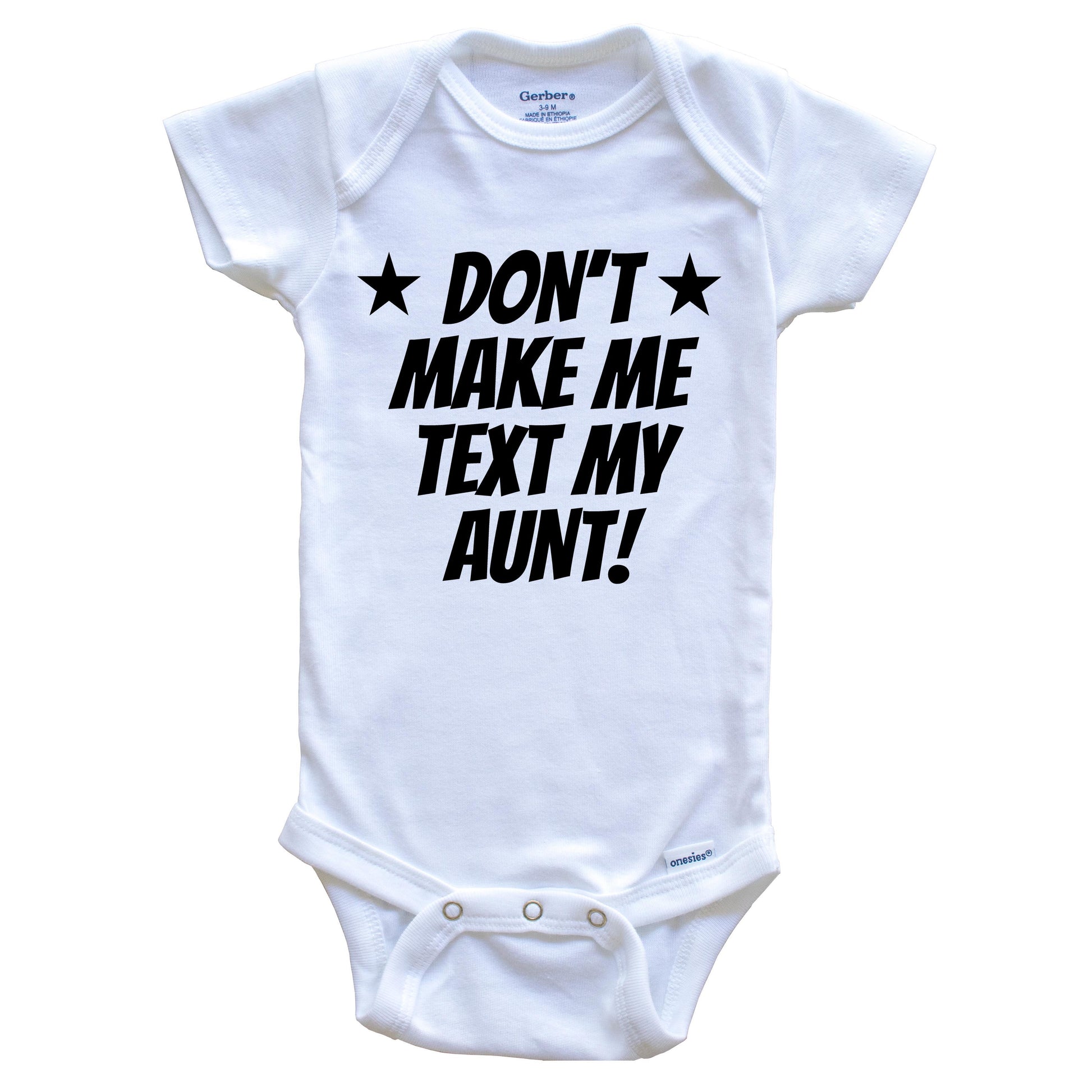 Don’t Make Me Text My Aunt Funny Niece Nephew Baby Onesie