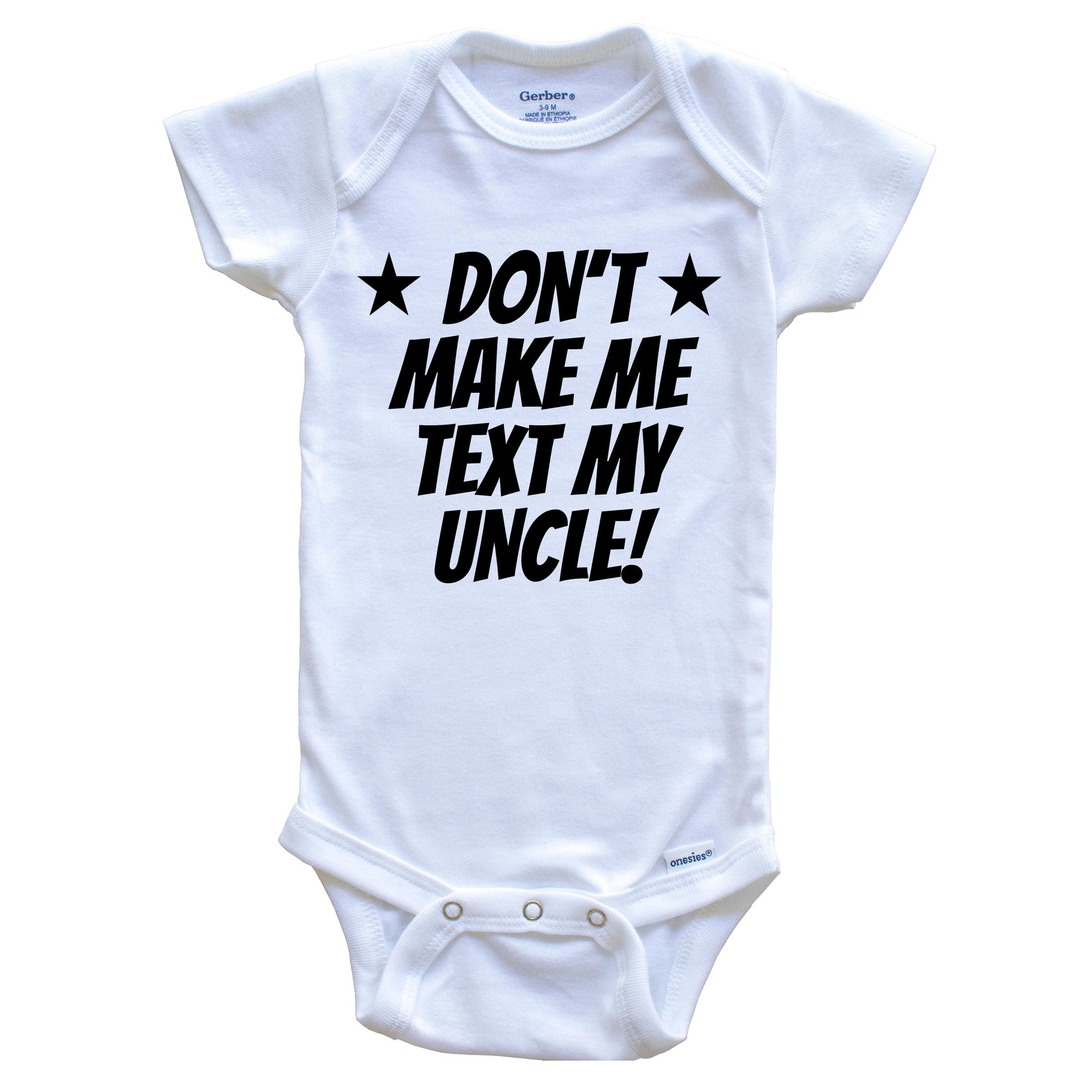Don’t Make Me Text My Uncle Funny Niece Nephew Baby Onesie