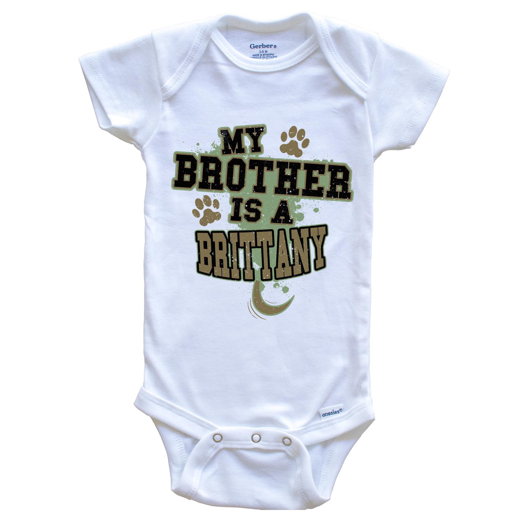 My Brother Is A Brittany Funny Dog Baby Onesie