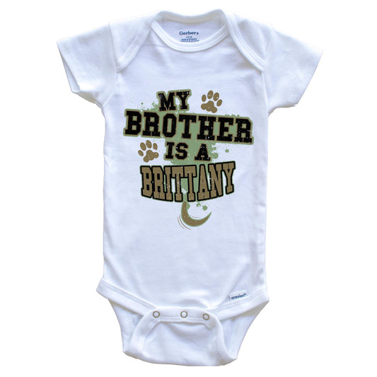 My Brother Is A Brittany Funny Dog Baby Onesie