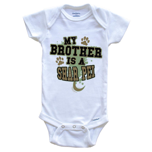 My Brother Is A Shar Pei Funny Dog Baby Onesie