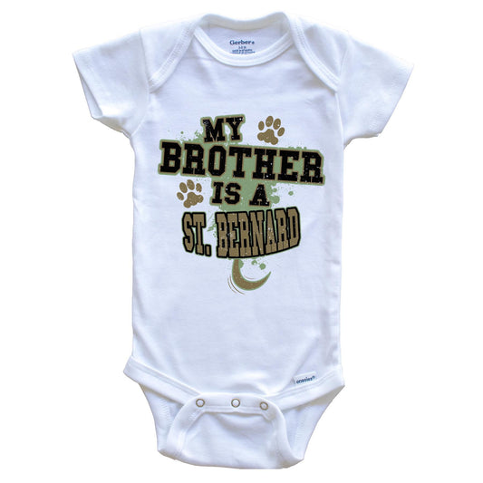 My Brother Is A St. Bernard Funny Dog Baby Onesie
