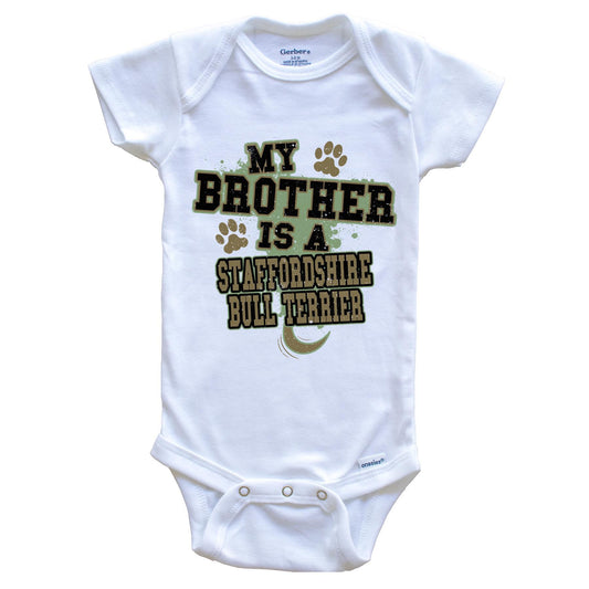 My Brother Is A Staffordshire Bull Terrier Funny Dog Baby Onesie