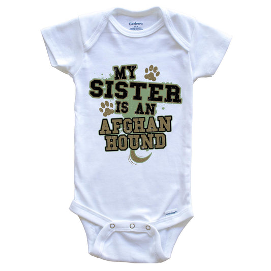 My Sister Is An Afghan Hound Funny Dog Baby Onesie