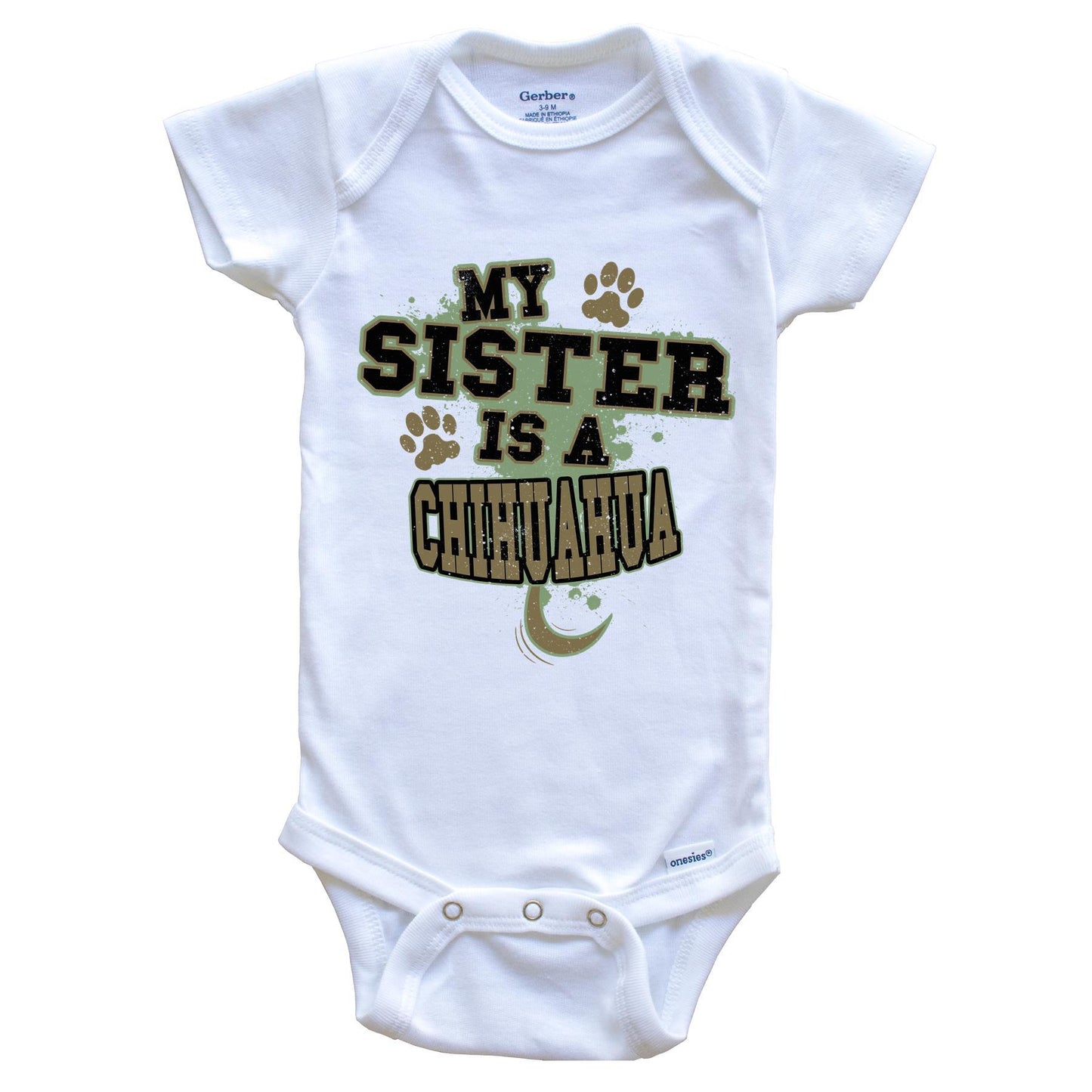 My Sister Is A Chihuahua Funny Dog Baby Onesie