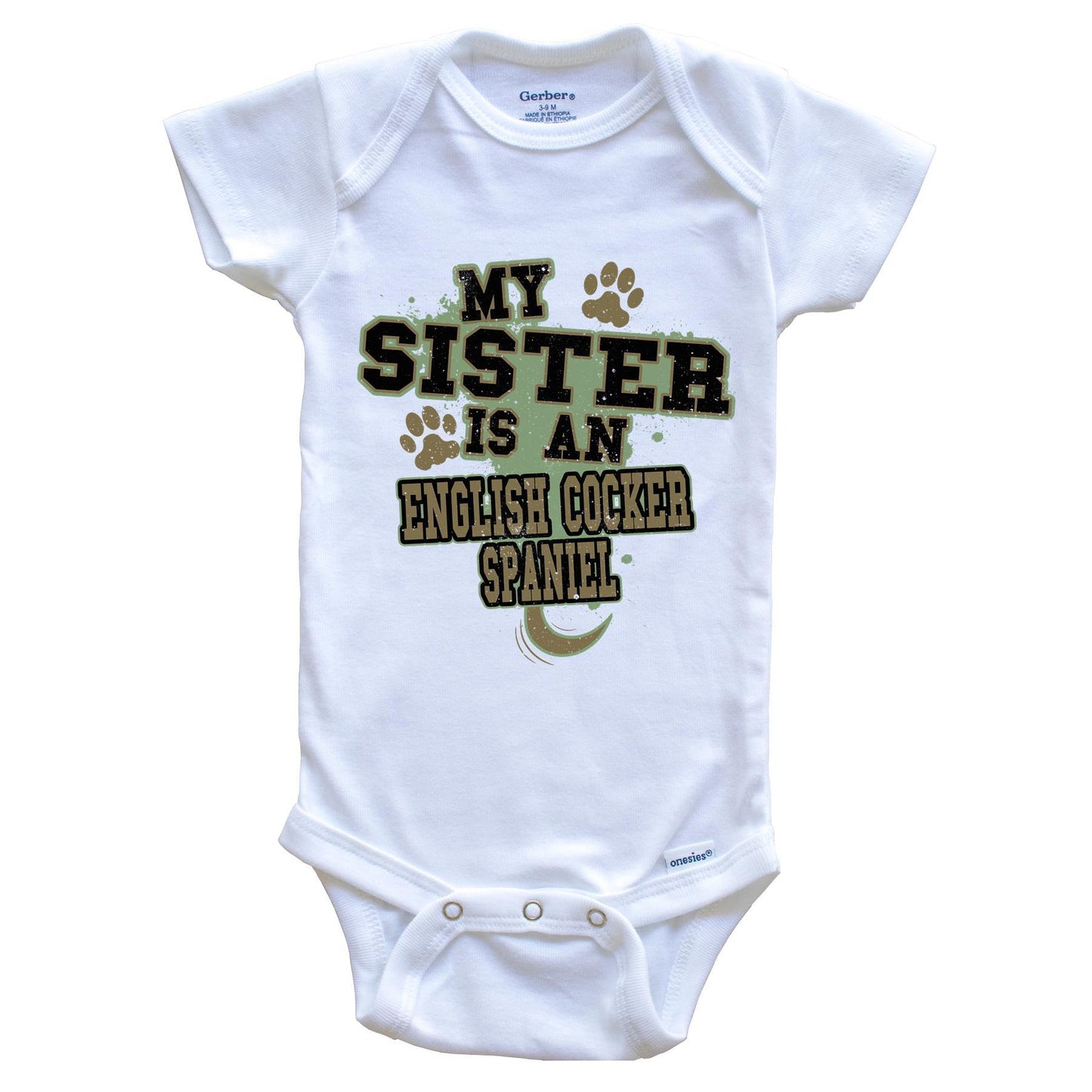 My Sister Is An English Cocker Spaniel Funny Dog Baby Onesie