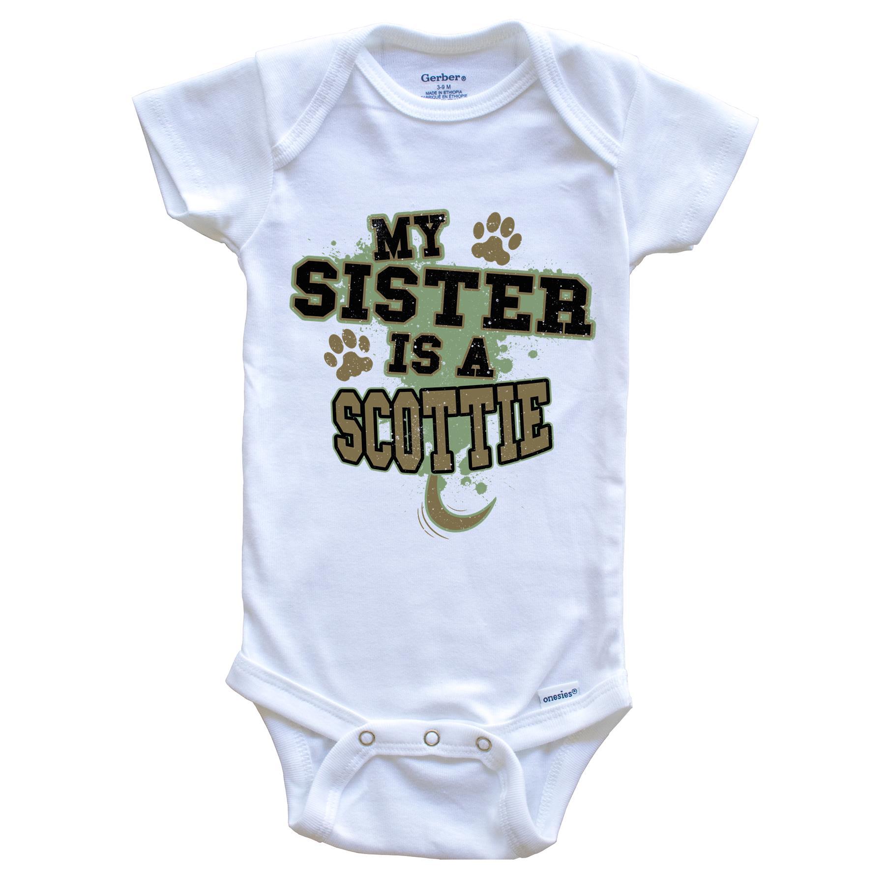 My Sister Is A Scottie Funny Dog Baby Onesie