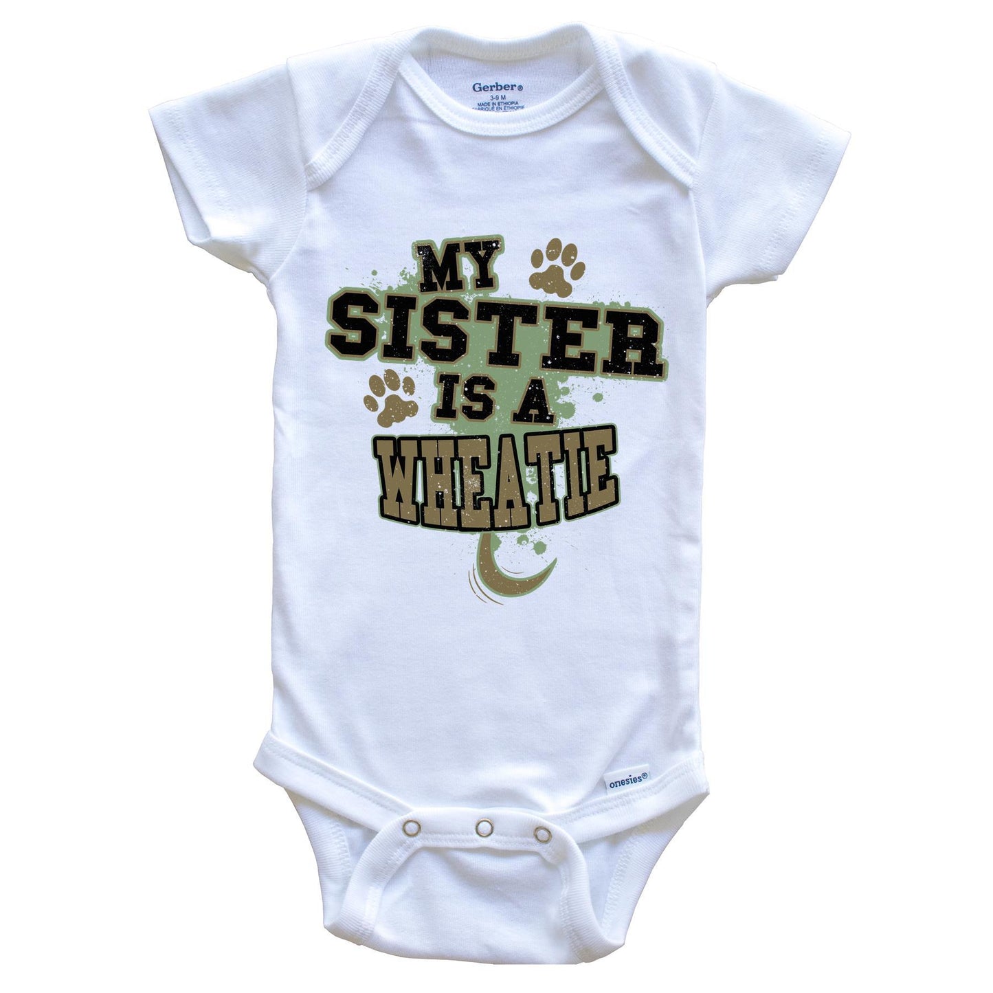 My Sister Is A Wheatie Funny Dog Baby Onesie