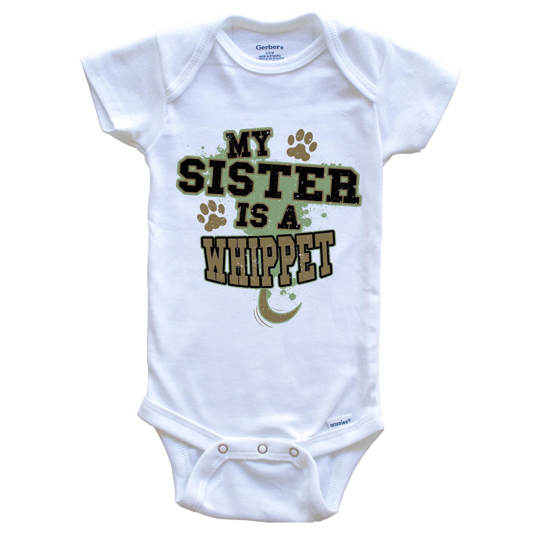 My Sister Is A Whippet Funny Dog Baby Onesie