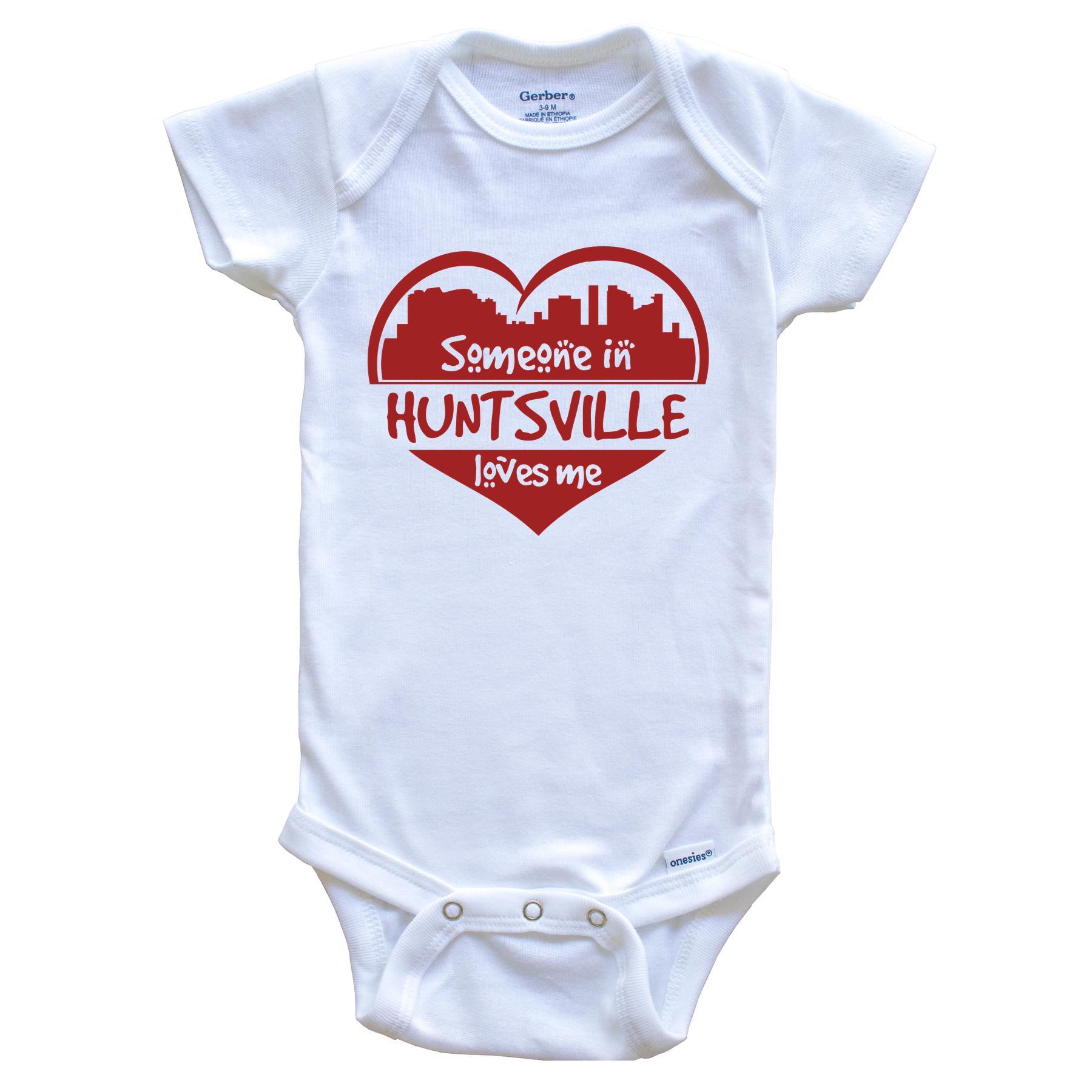 Someone in Huntsville Loves Me Huntsville Alabama Skyline Heart Baby Onesie