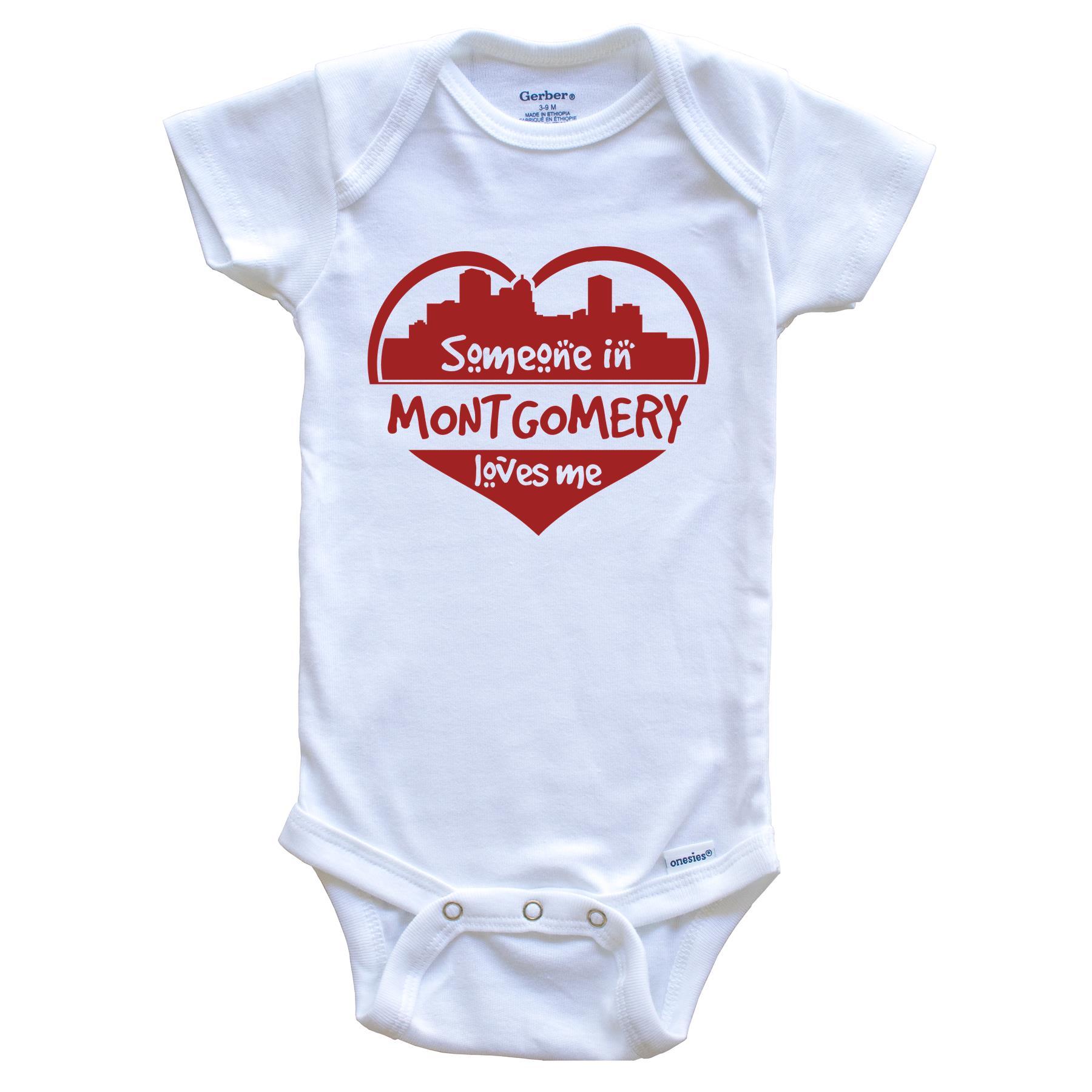 Someone in Montgomery Loves Me Montgomery Alabama Skyline Heart Baby Onesie