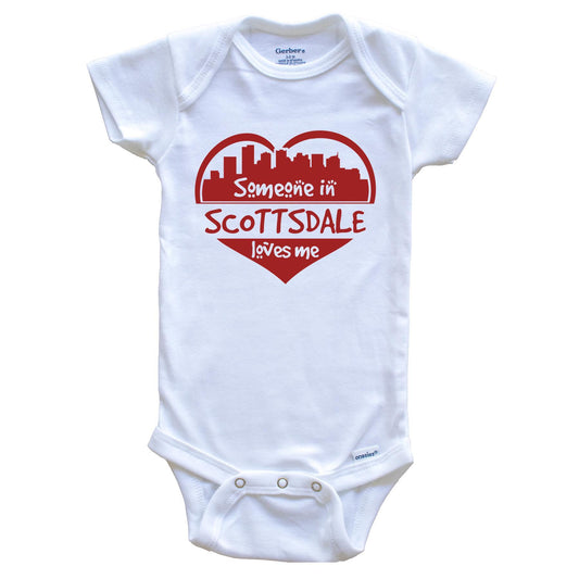 Someone in Scottsdale Loves Me Scottsdale Arizona Skyline Heart Baby Onesie