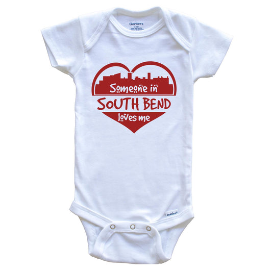 Someone in South Bend Loves Me South Bend Indiana Skyline Heart Baby Onesie