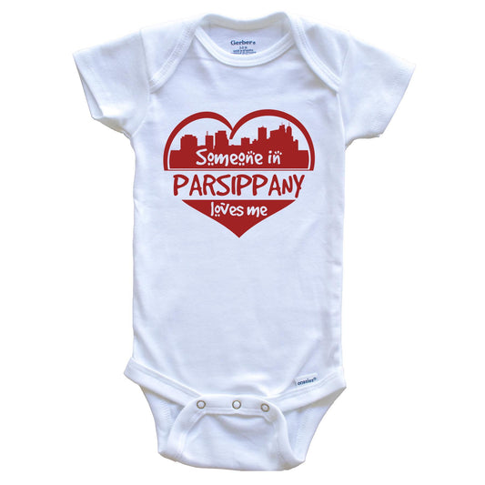 Someone in Parsippany Loves Me Parsippany New Jersey Skyline Heart Baby Onesie