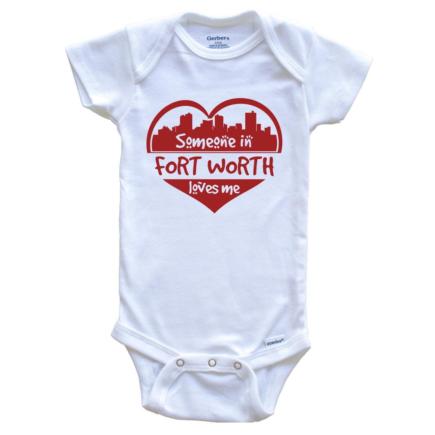Someone in Fort Worth Loves Me Fort Worth Texas Skyline Heart Baby Onesie