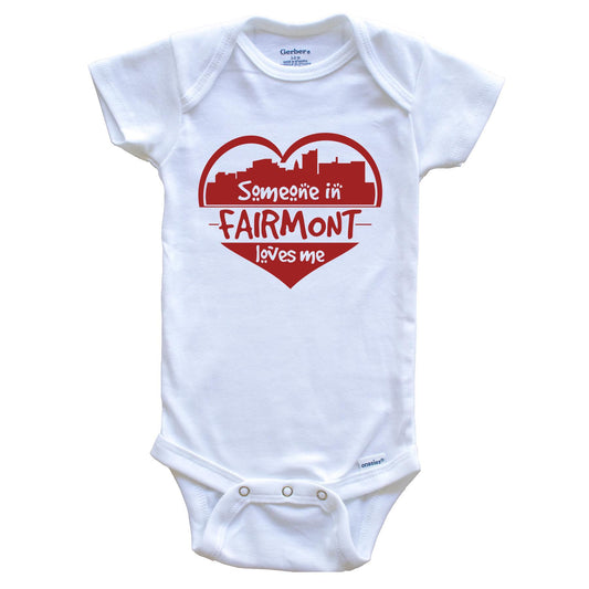 Someone in Fairmont Loves Me Fairmont West Virginia Skyline Heart Baby Onesie