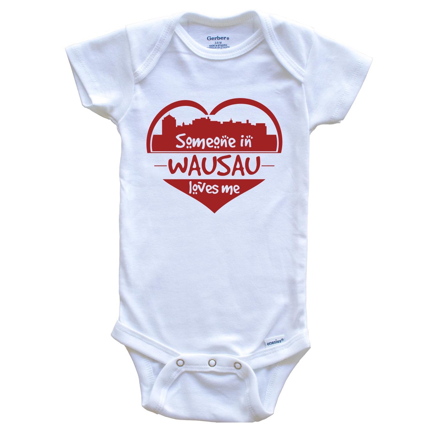 Someone in Wausau Loves Me Wausau Wisconsin Skyline Heart Baby Onesie