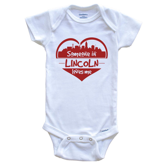 Someone in Lincoln Loves Me Lincoln Nebraska Skyline Heart Baby Onesie