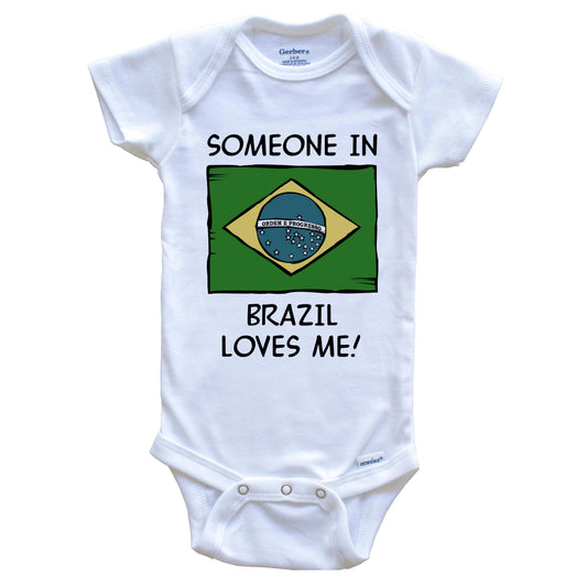 Someone In Brazil Loves Me Brazilian Flag Baby Onesie
