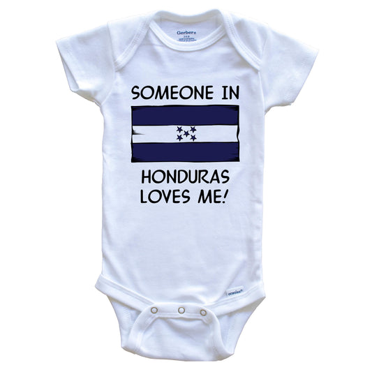 Someone In Honduras Loves Me Honduran Flag Baby Onesie
