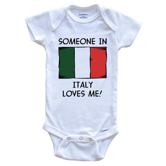 Someone In Italy Loves Me Italian Flag Baby Onesie