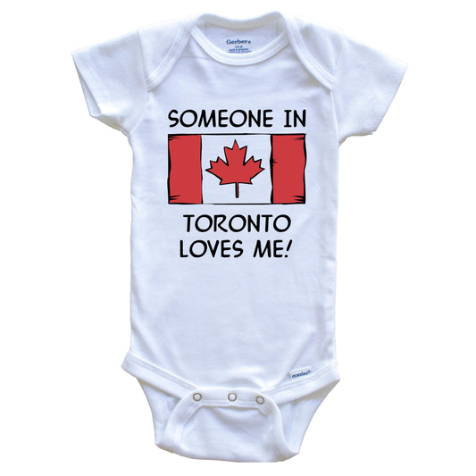 Someone In Toronto Loves Me Canadian Flag Baby Onesie