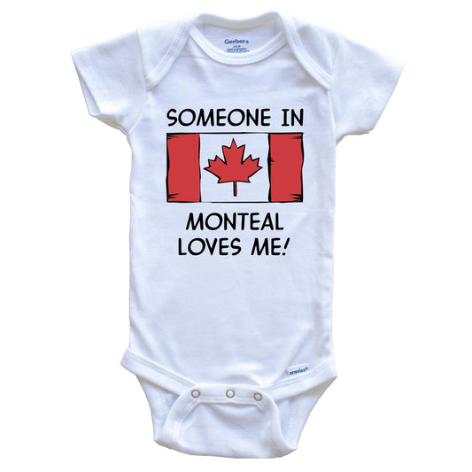 Someone In Montreal Loves Me Canadian Flag Baby Onesie