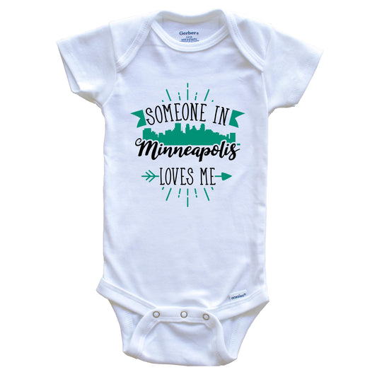 Someone In Minneapolis Loves Me Minneapolis MN Skyline Baby Onesie