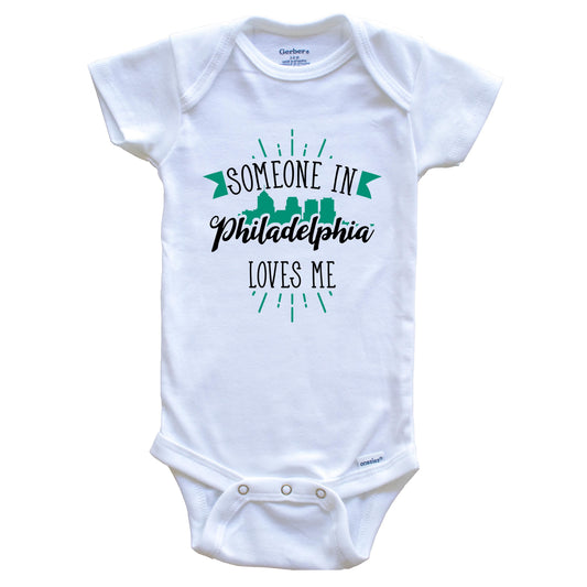 Someone In Philadelphia Loves Me Philadelphia PA Skyline Baby Onesie