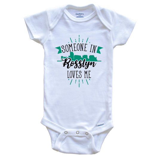 Someone In Rosslyn Loves Me Rosslyn VA Skyline Baby Onesie